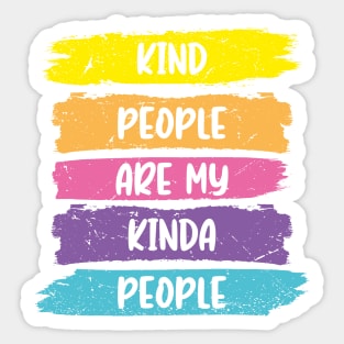 Kind People Are My Kinda People Sticker